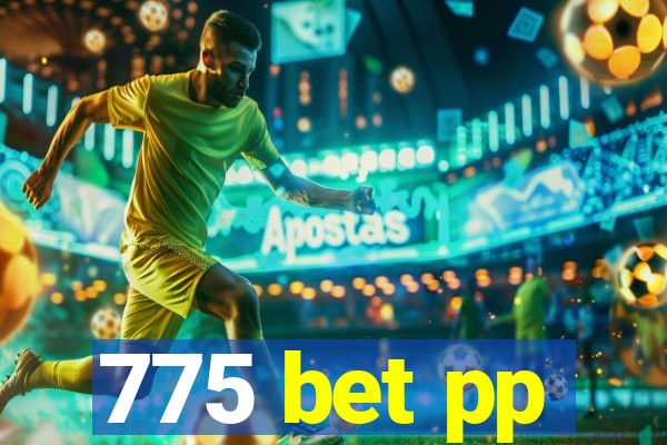 775 bet pp